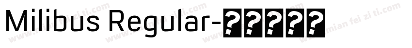 Milibus Regular字体转换